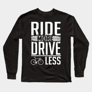 Ride more Long Sleeve T-Shirt